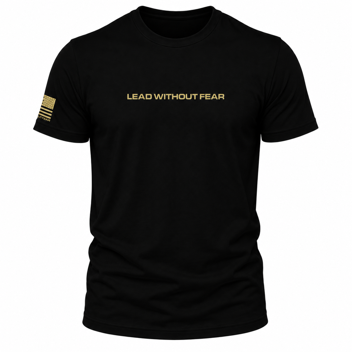 A black short-sleeve crewneck t-shirt with 'LEAD WITHOUT FEAR' printed in gold across the chest and a gold American flag graphic on the right sleeve, shown on a plain white background.