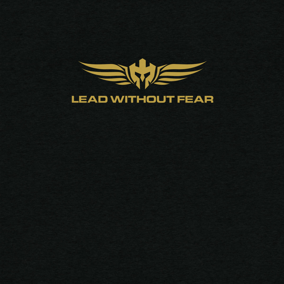 Lead Without Fear Front Go For Gold Full Logo Shirt graphic. Zoomed.