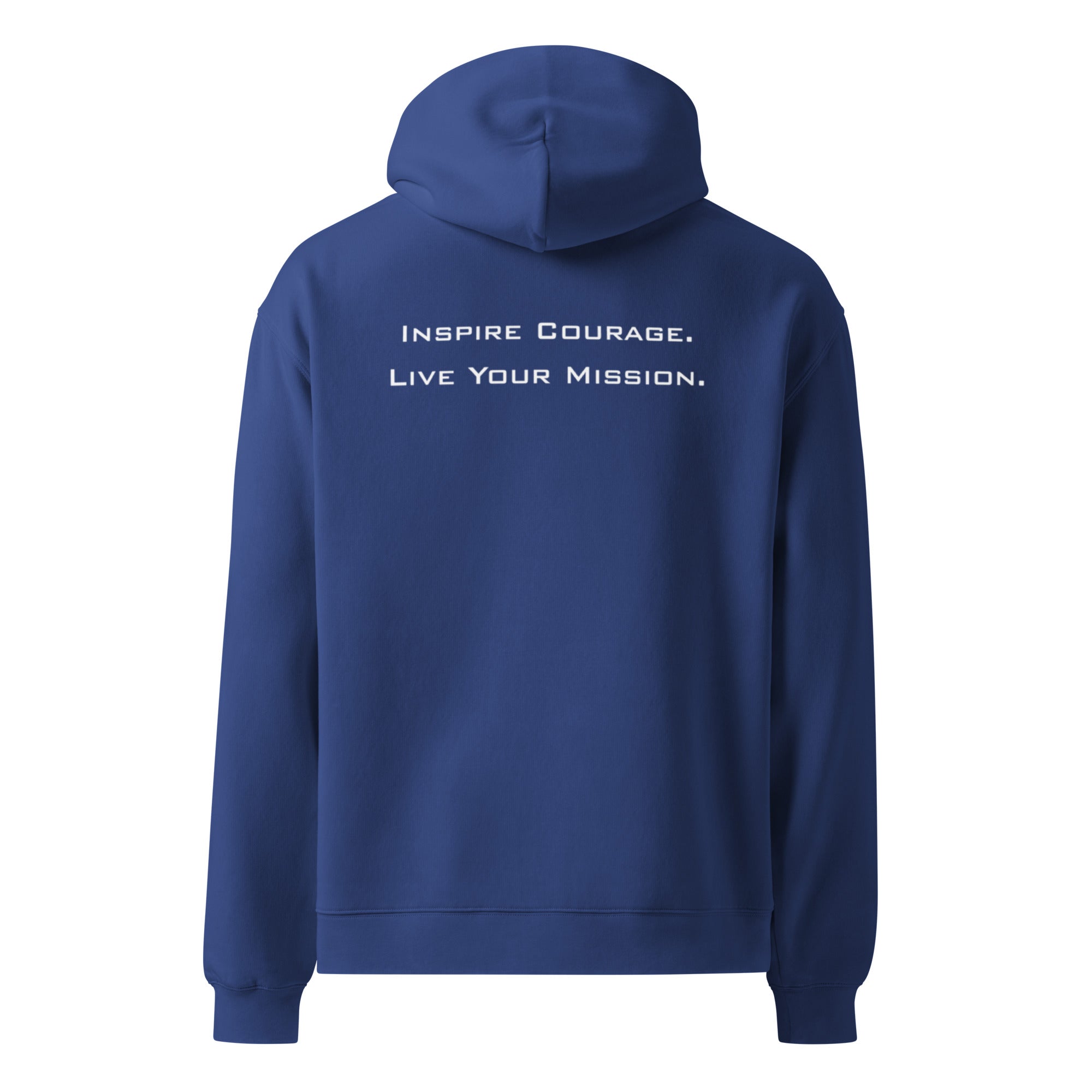Oversized hoodie featuring the Lead Without Fear® logo embroidered on the front and “Inspire Courage. Live Your Mission.” DTG printed on the back.